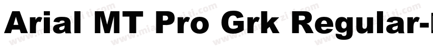 Arial MT Pro Grk Regular字体转换